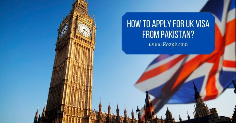 How to Apply for UK Visa from Pakistan?