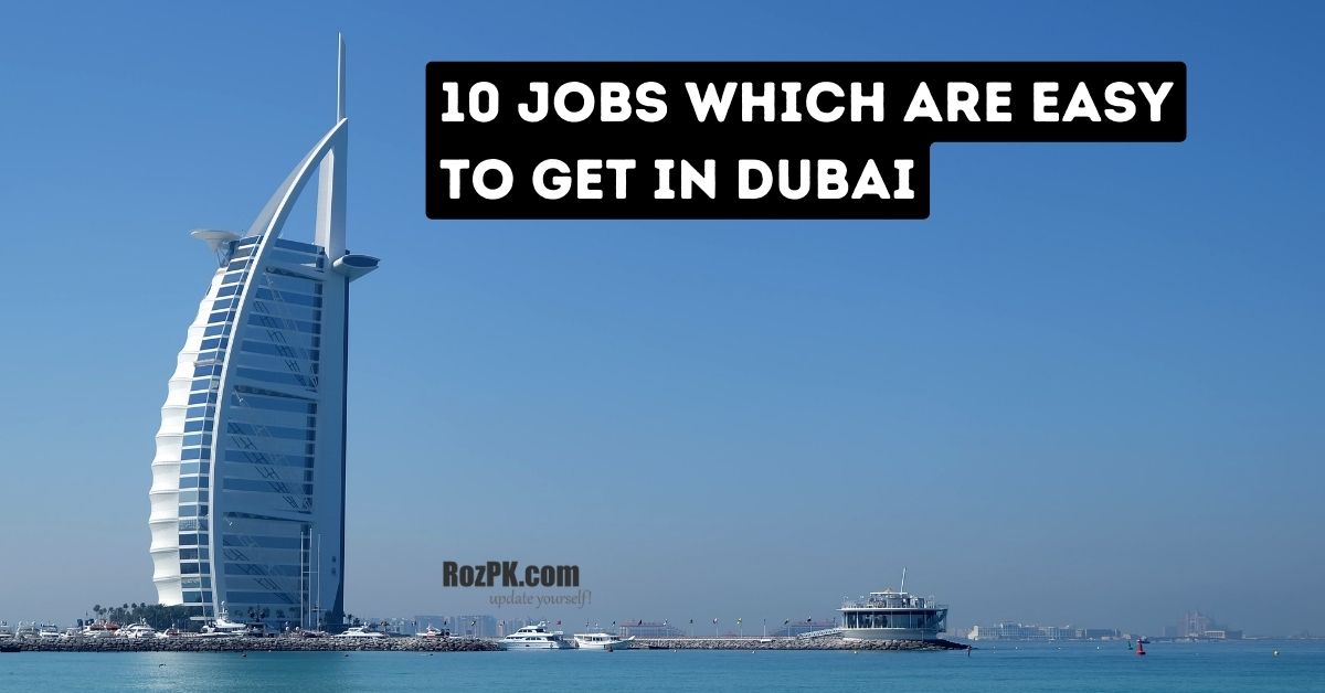 10 Jobs That are Easy to Get in Dubai