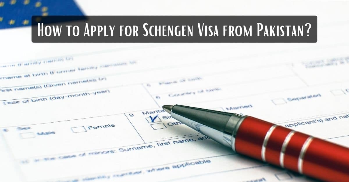 How to Apply for Schengen Visa from Pakistan?