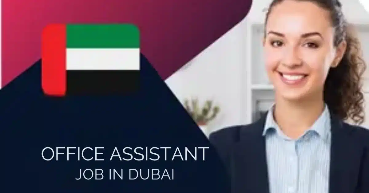 Office Assistant Jobs in Dubai