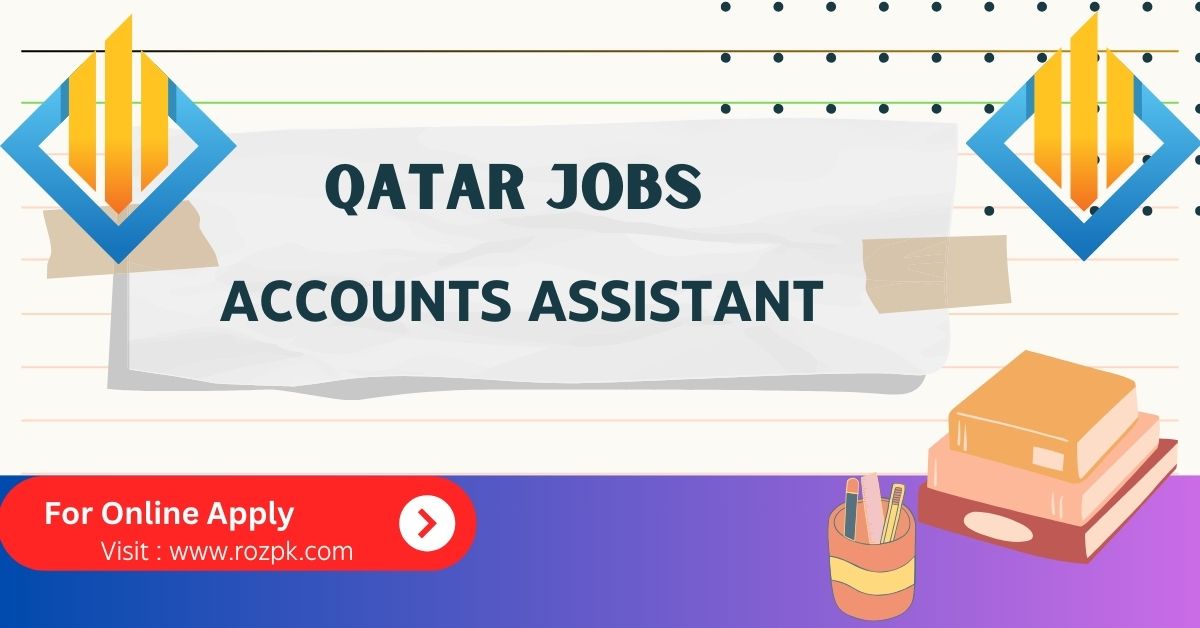 Accounts Assistant Jobs in Qatar