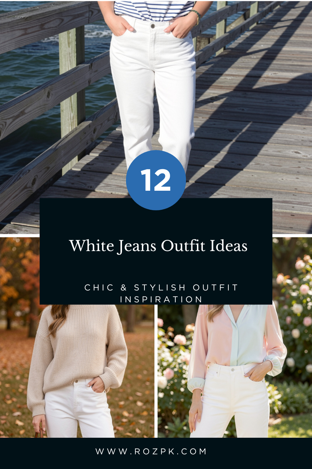 White Jeans Outfit Ideas